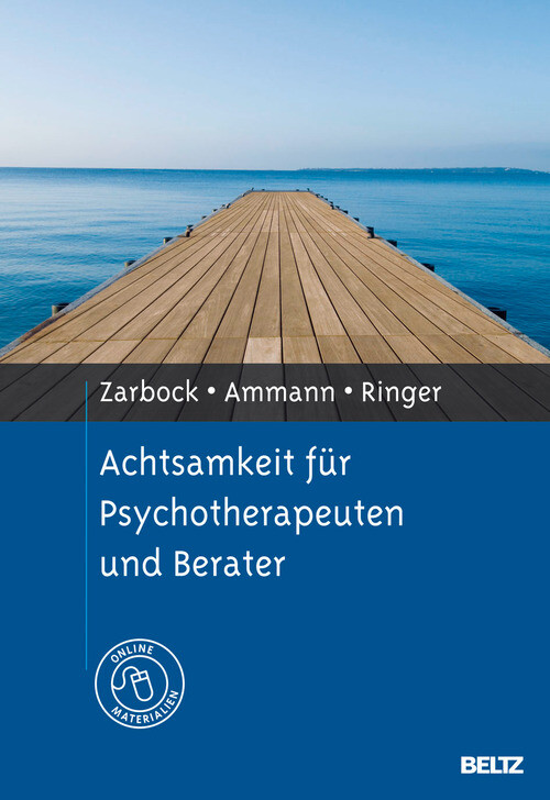 Achtsamkeit für Psychotherapeuten und Berater als eBook Download von Gerhard Zarbock, Axel Ammann, Silka Ringer - Gerhard Zarbock, Axel Ammann, Silka Ringer