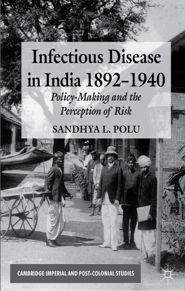 Infectious Disease in India 1892-1940