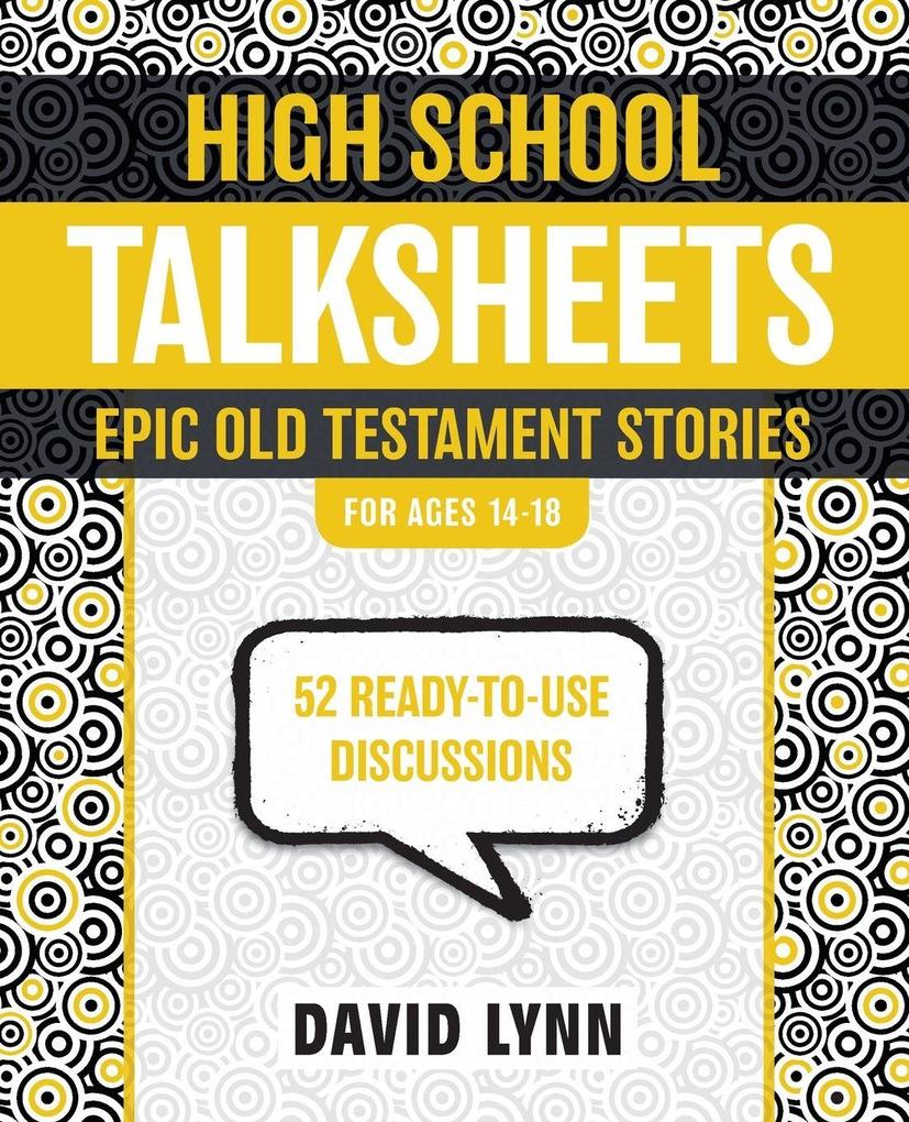 The High School Talksheets Epic Old Testament Stories