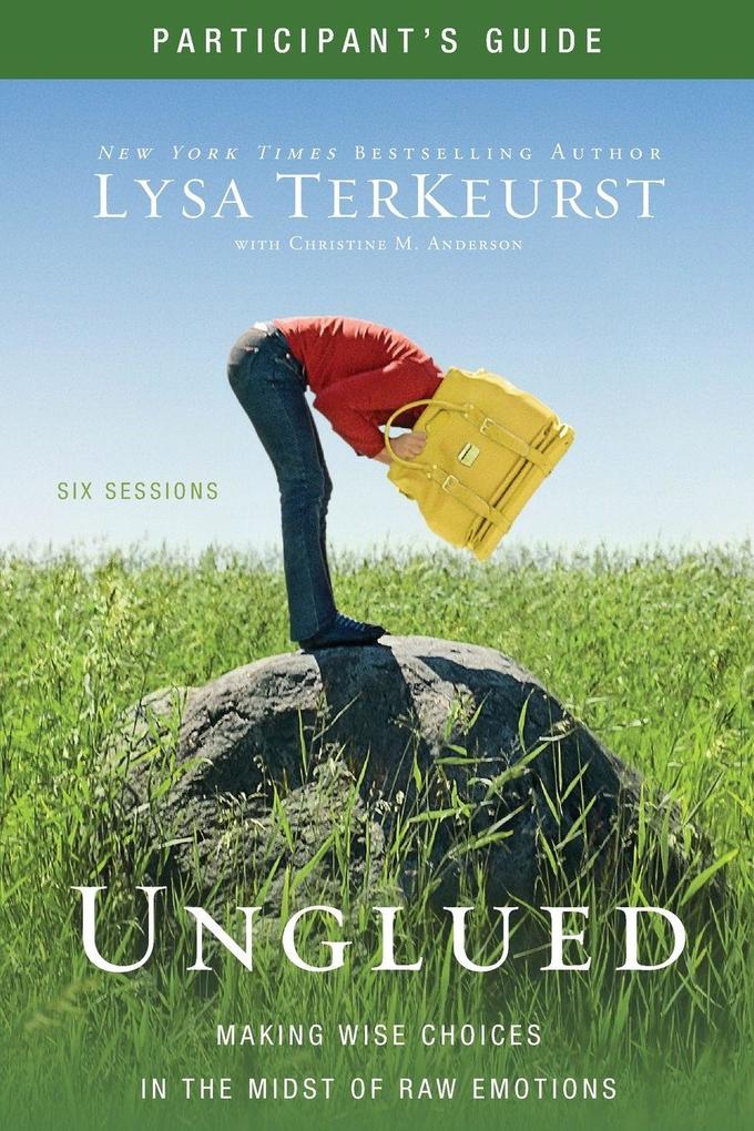 A Unglued Bible Study Participant's Guide
