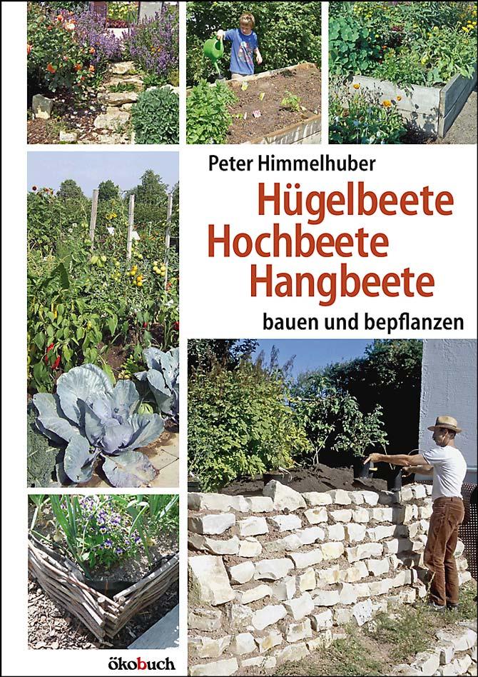 Hügelbeete Hangbeete Hochbeete