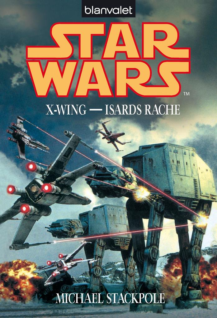 Star Wars(TM): X-Wing - Isards Rache - Michael A. Stackpole