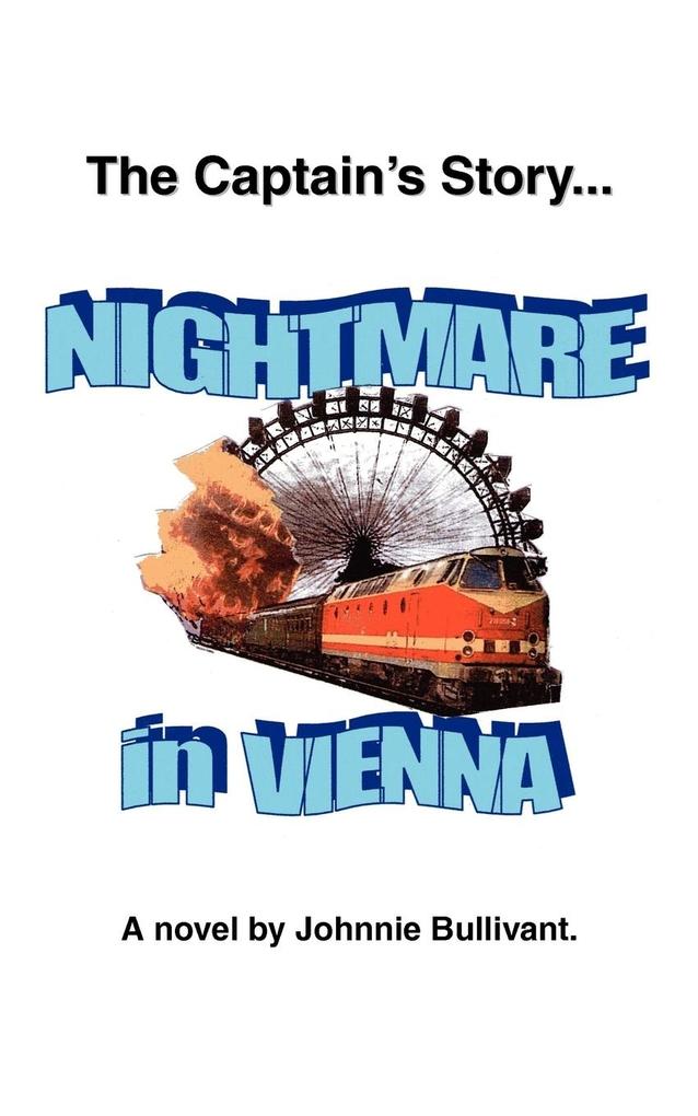 The Captain‘s Story... Nightmare in Vienna