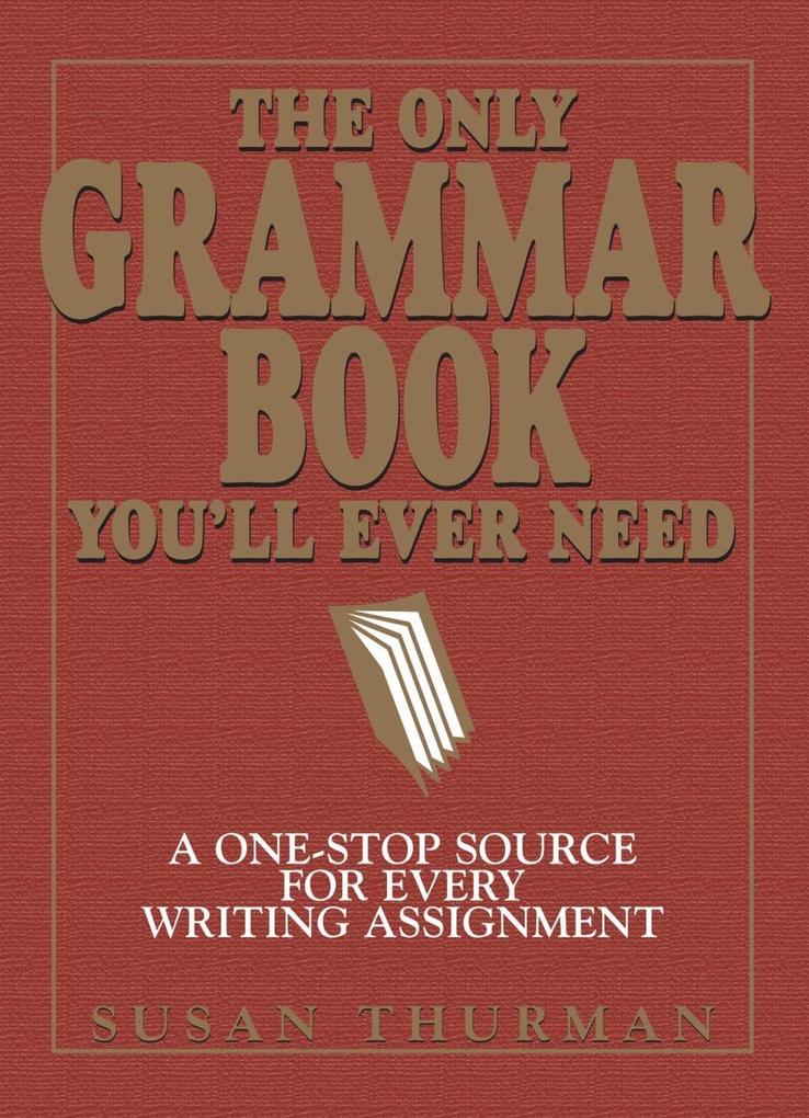 The Only Grammar Book You‘ll Ever Need