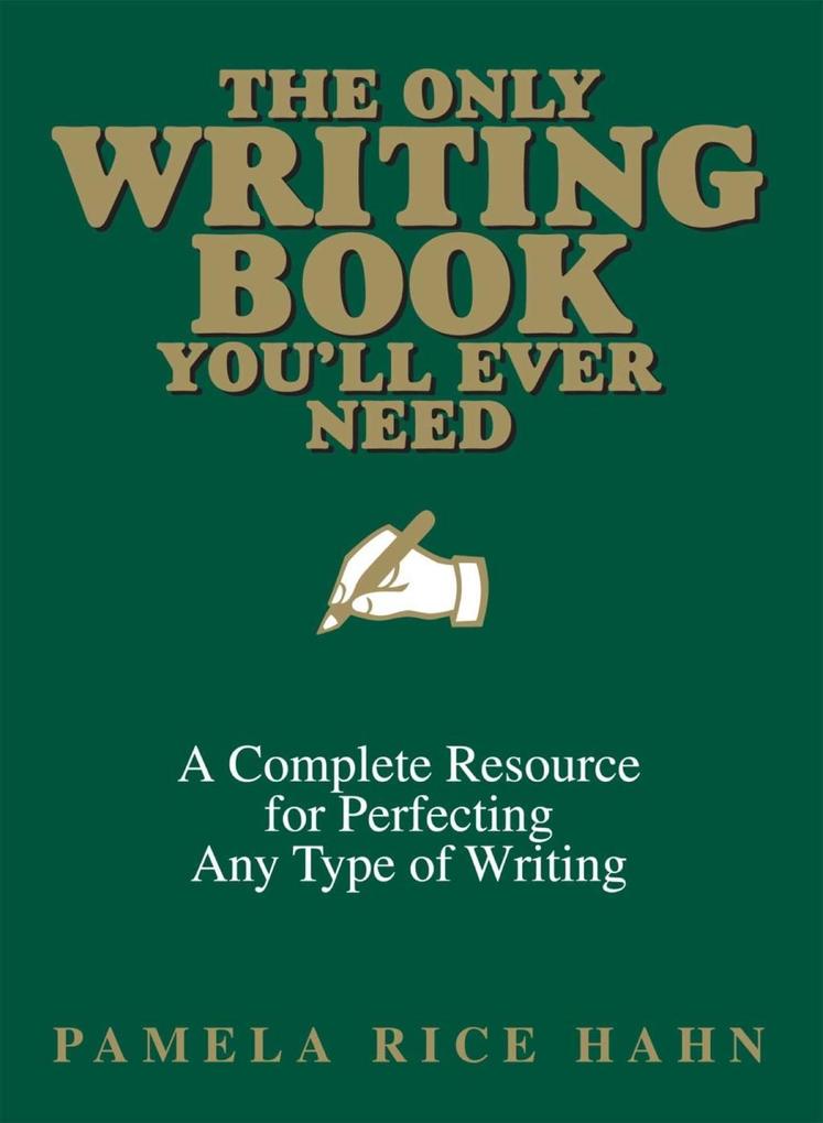 The Only Writing Book You‘ll Ever Need