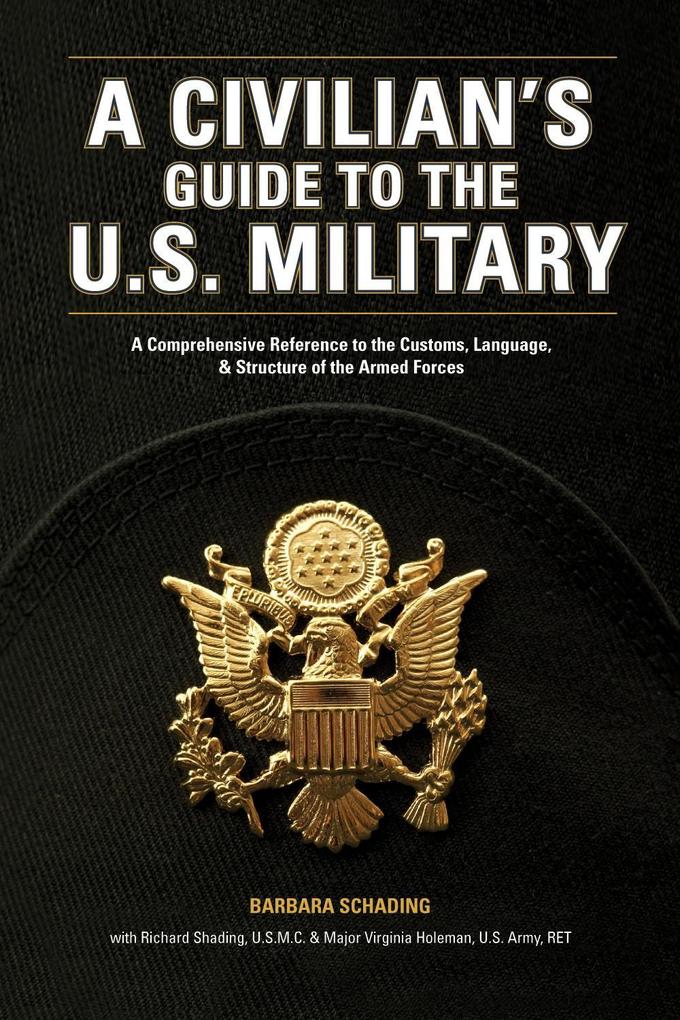 A Civilian‘s Guide to the U.S. Military