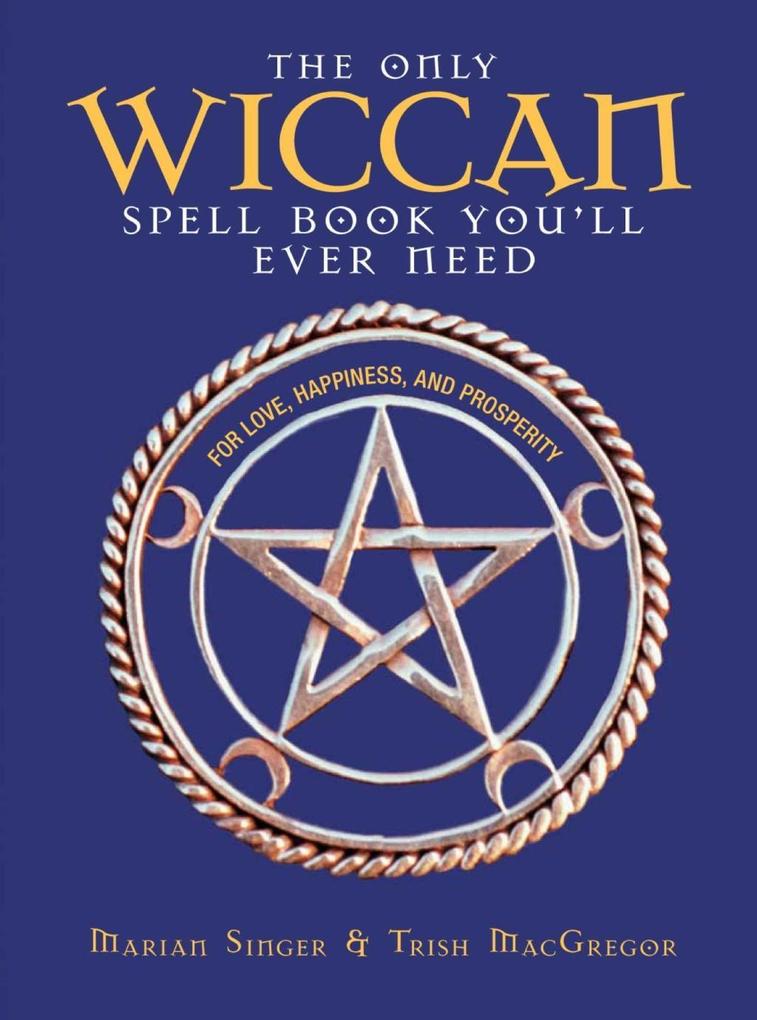 The Only Wiccan Spell Book You‘ll Ever Need