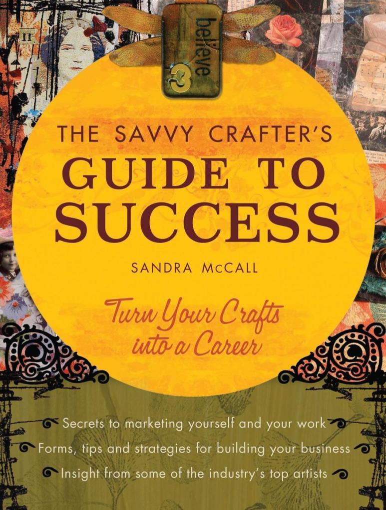 The Savvy Crafters Guide To Success