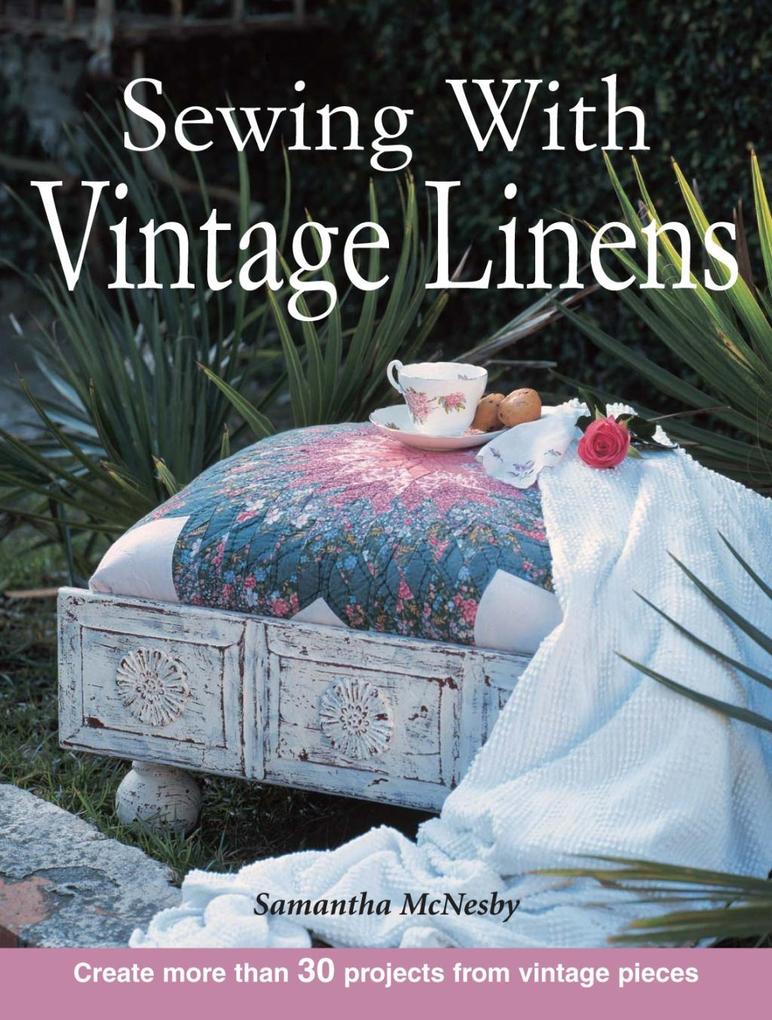 Sewing With Vintage Linens