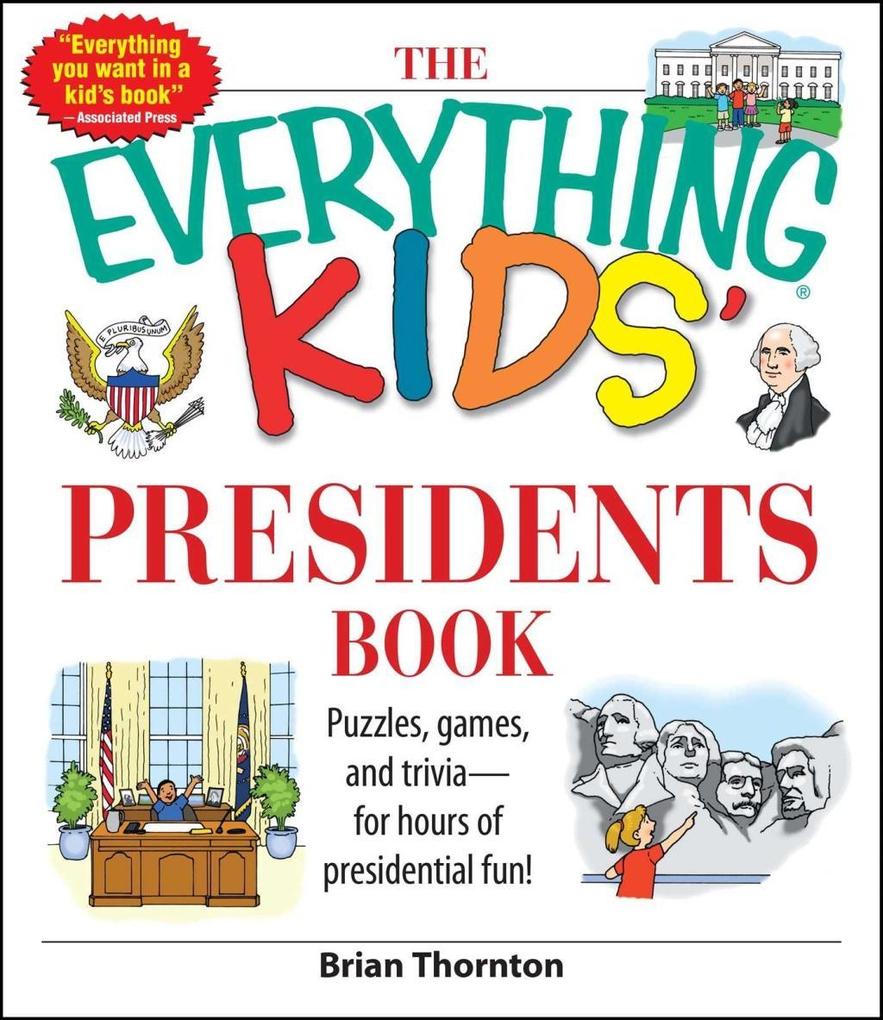 The Everything Kids‘ Presidents Book