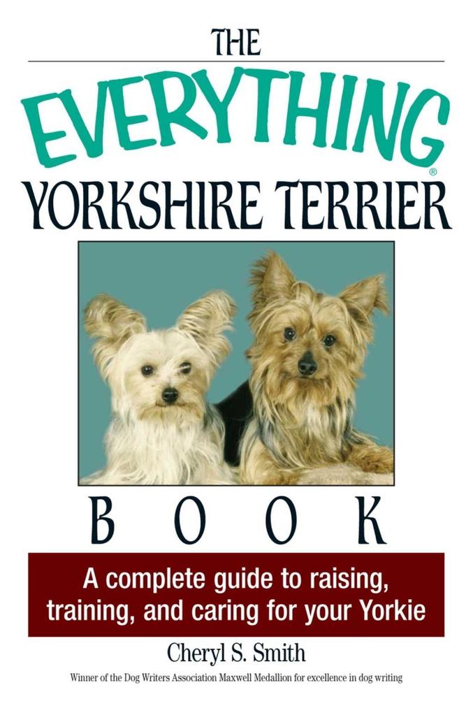 The Everything Yorkshire Terrier Book