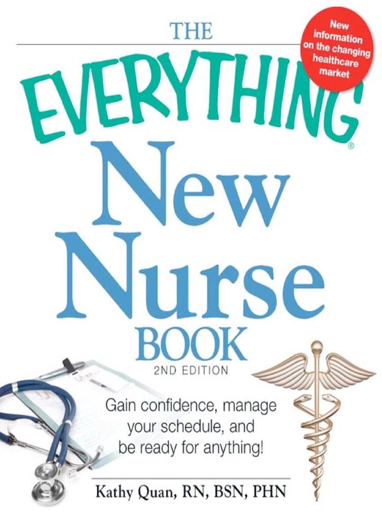 The Everything New Nurse Book 2nd Edition