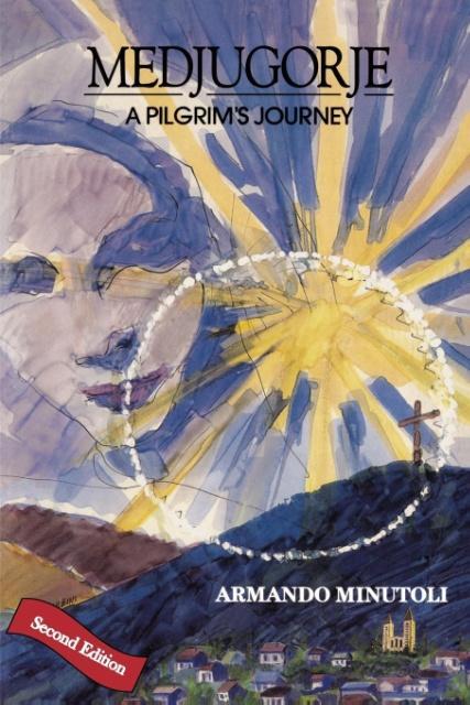 Medjugorje A Pilgrim's Journey Second Edition