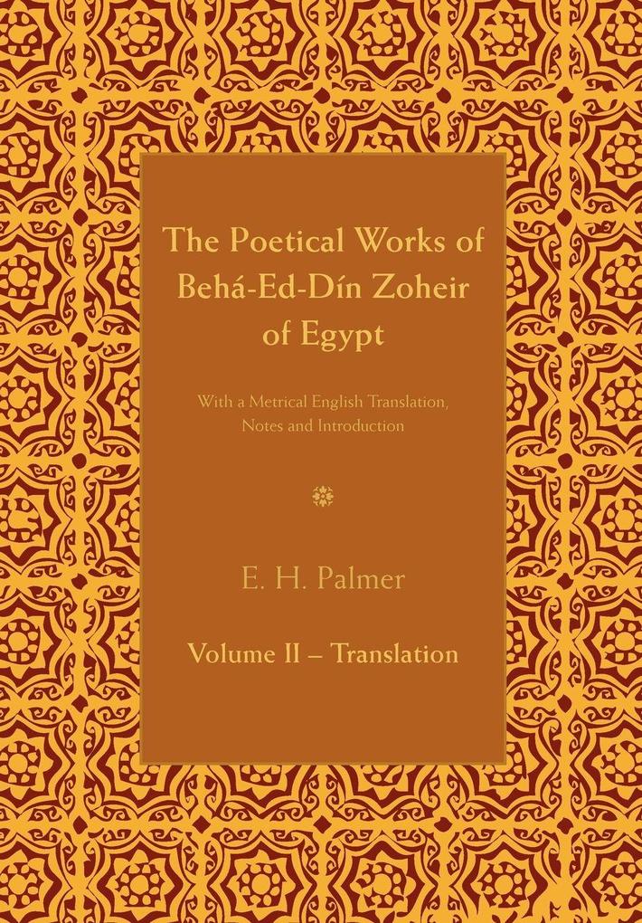 The Poetical Works of Beha-Ed-Din Zoheir of Egypt - Part 2