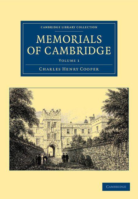 Memorials of Cambridge - Volume 1