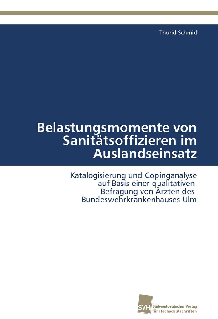 Belastungsmomente von Sanitätsoffizieren im Auslandseinsatz