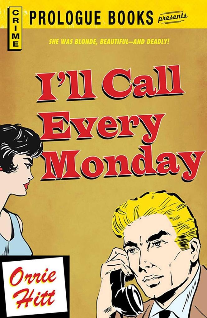 I'll Call Every Monday - Orrie Hitt