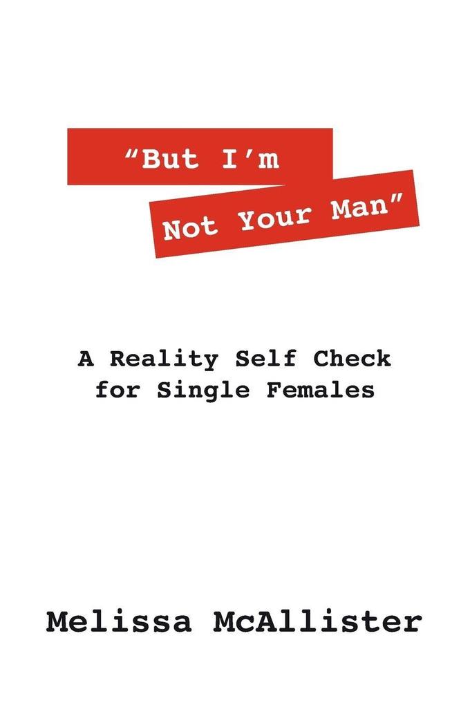 'But I'm Not Your Man'