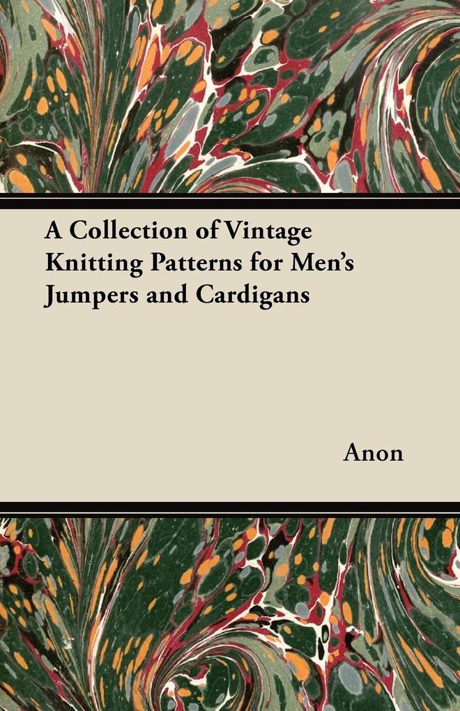 A Collection of Vintage Knitting Patterns for Men‘s Jumpers and Cardigans