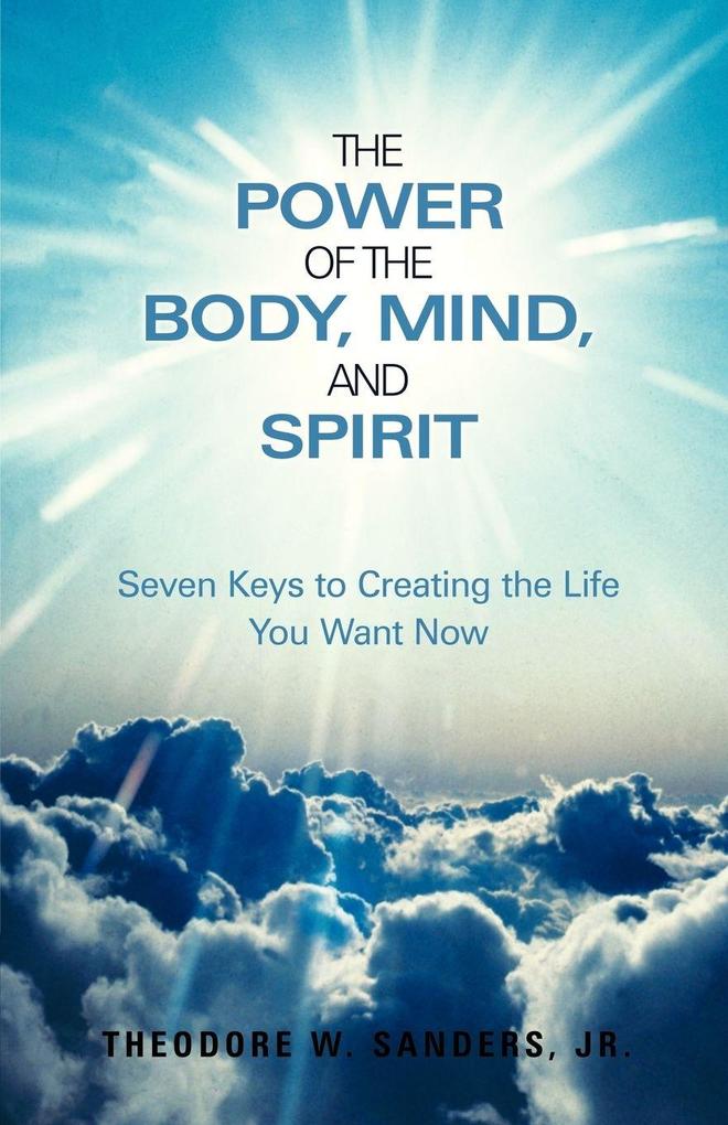 The Power of the Body Mind and Spirit