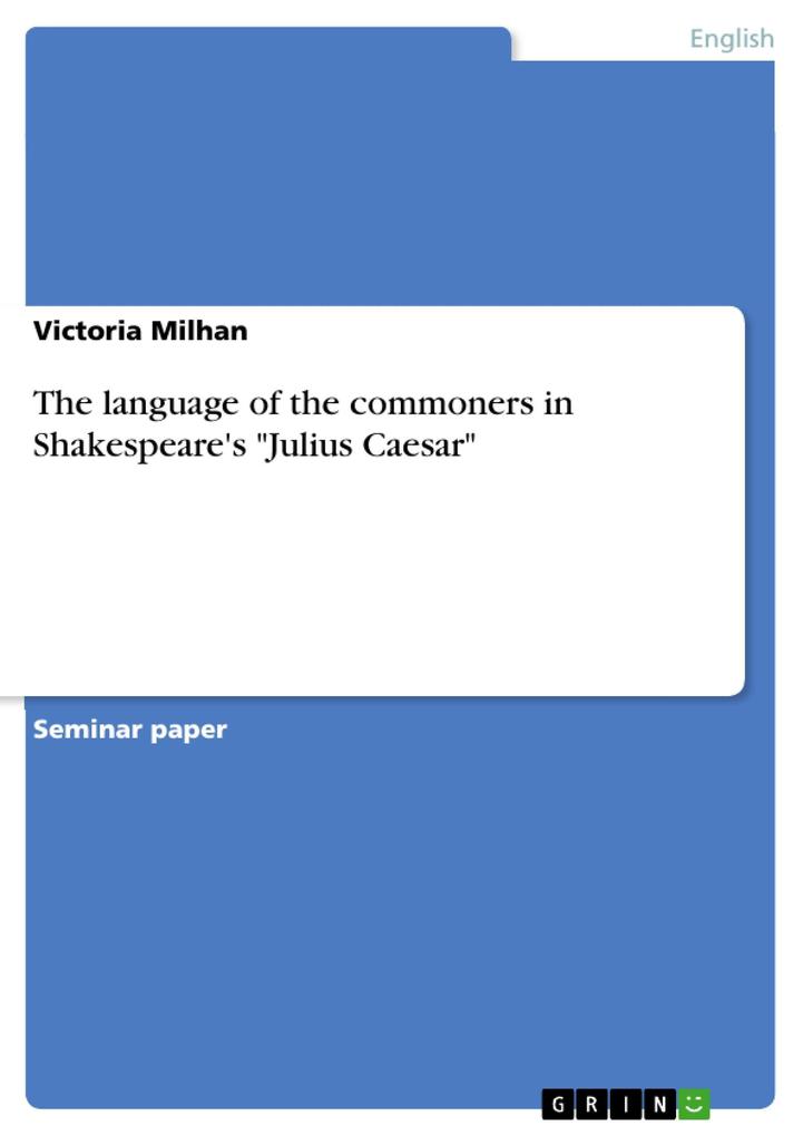 The language of the commoners in Shakespeare‘s Julius Caesar