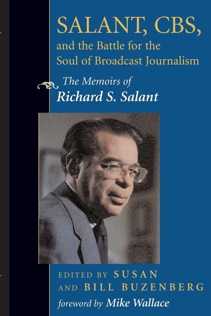 Salant CBS and the Battle for the Soul of Broadcast Journalism