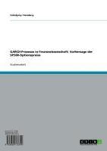 GARCH-Prozesse in Finanzwissenschaft: Vorhersage der SP500-Optionspreise - Volodymyr Perederiy