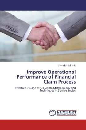 Improve Operational Performance of Financial Claim Process - Shiva B. P. Prasad