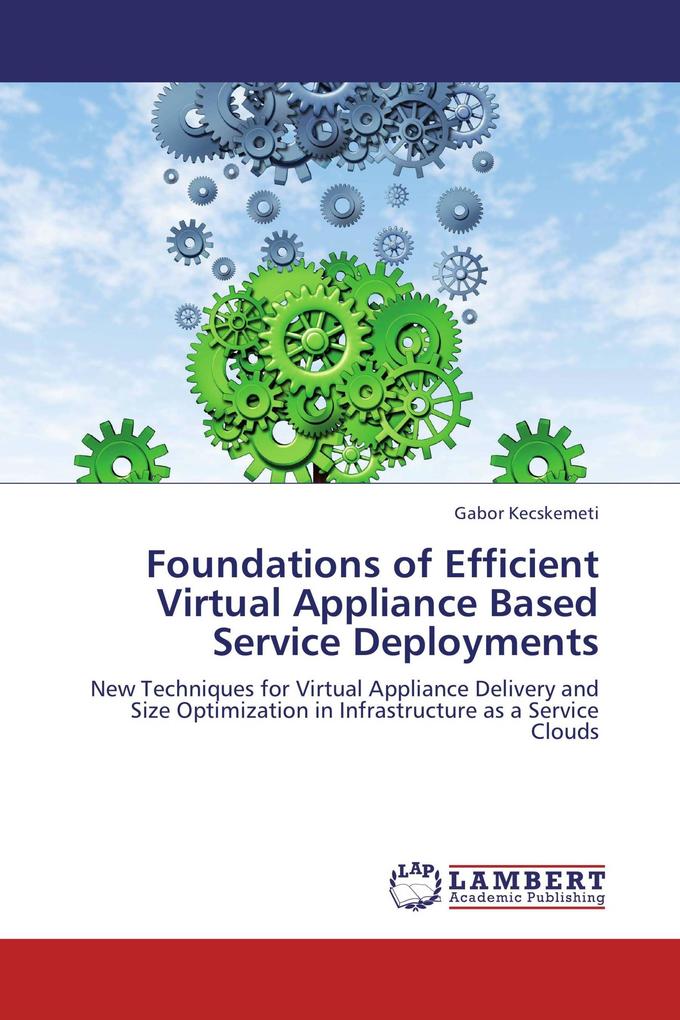 Foundations of Efficient Virtual Appliance Based Service Deployments
