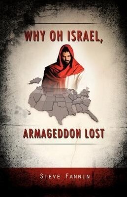 Why Oh Israel Armageddon Lost