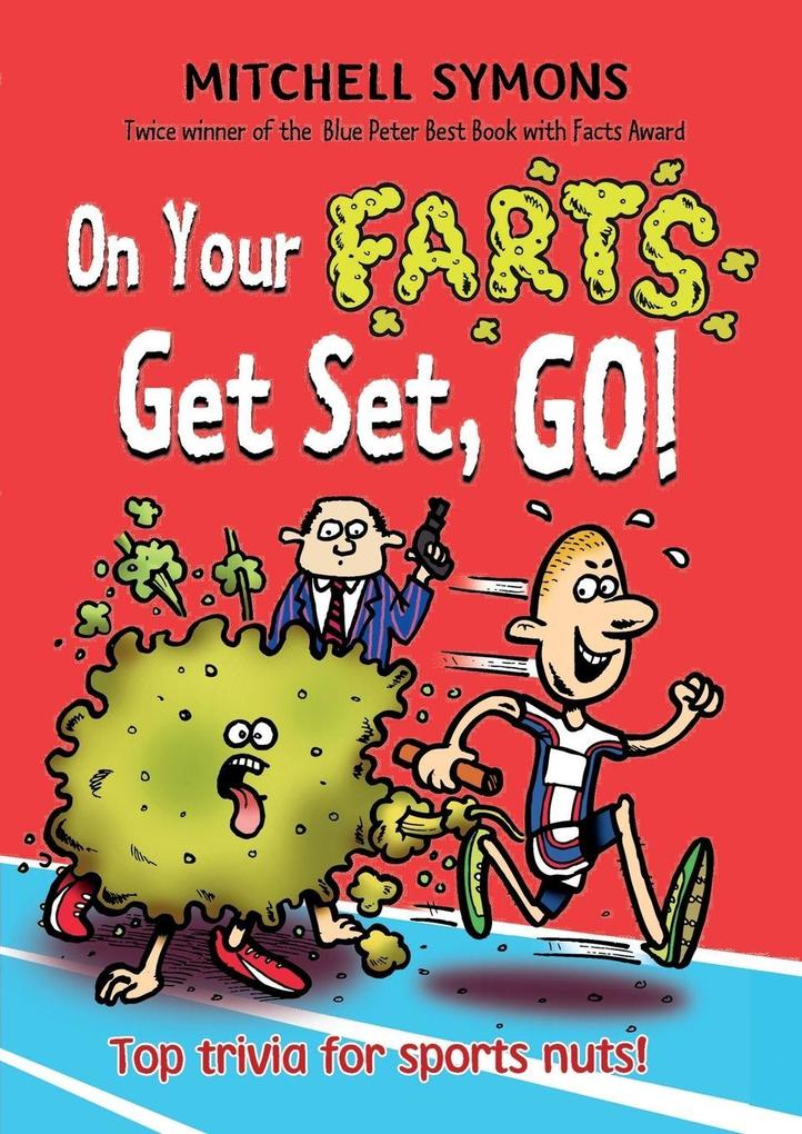 On Your Farts Get Set Go!