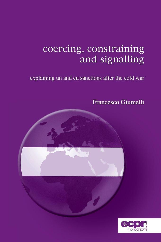 Coercing Constraining and Signalling