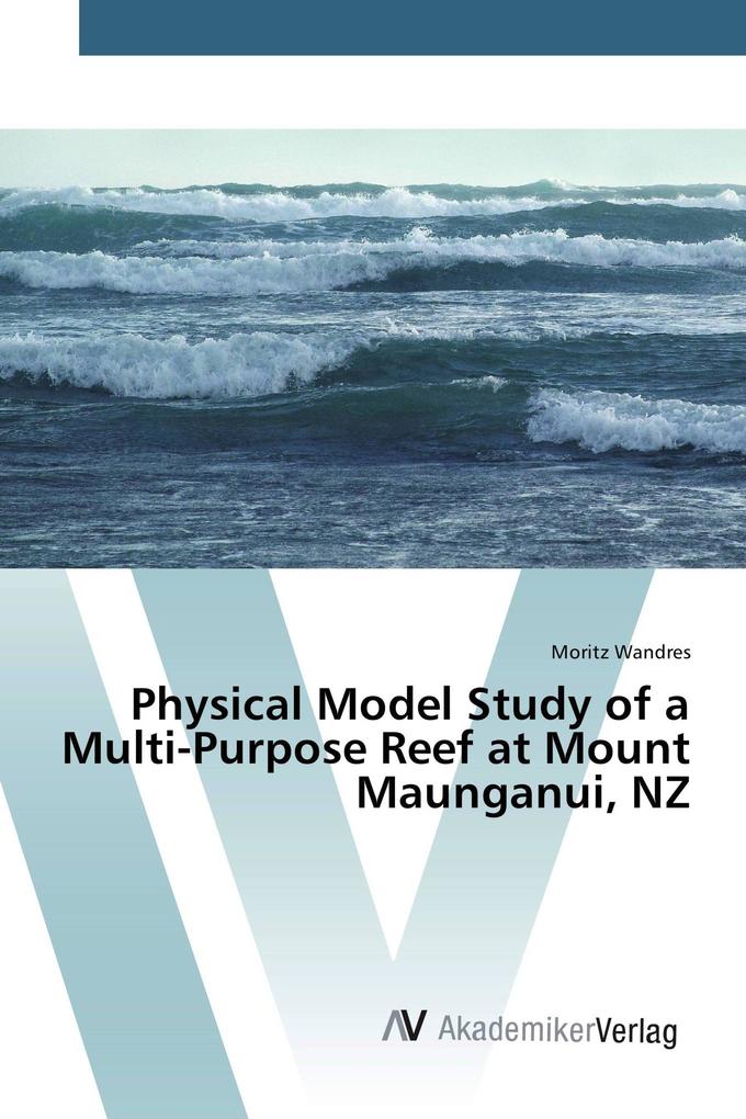 Physical Model Study of a Multi-Purpose Reef at Mount Maunganui NZ