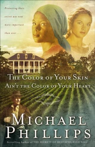 Color of Your Skin Ain‘t the Color of Your Heart (Shenandoah Sisters Book #3)