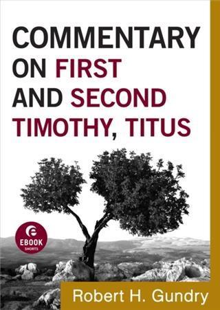 Commentary on First and Second Timothy Titus (Commentary on the New Testament Book #14)