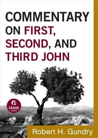 Commentary on First Second and Third John (Commentary on the New Testament Book #18)