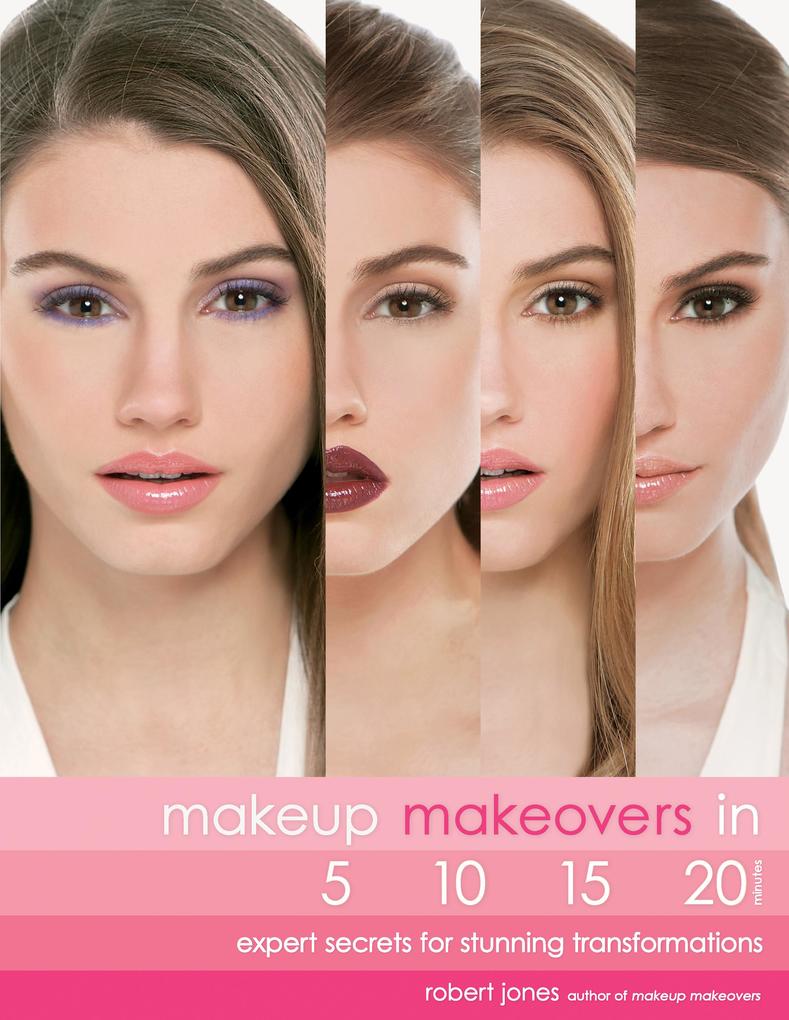 Makeup Makeovers in 5 10 15 and 20 Minutes