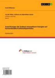 Auswirkungen des Ausbaus erneuerbarer Energien auf konventionelle Kraftwerksportfolios - David Willemsen