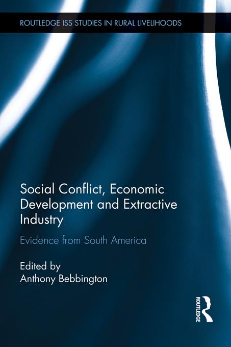 Social Conflict Economic Development and the Extractive Industry