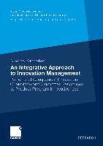 An Integrative Approach to Innovation Management