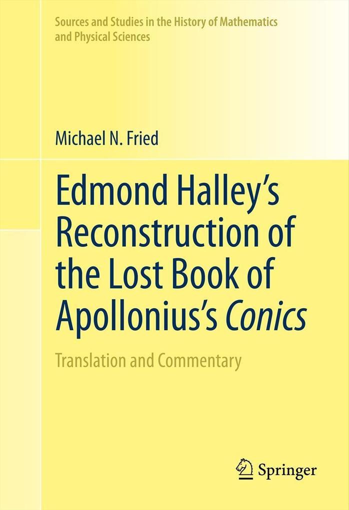 Edmond Halley‘s Reconstruction of the Lost Book of nius‘s Conics