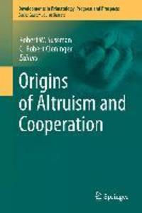 Origins of Altruism and Cooperation