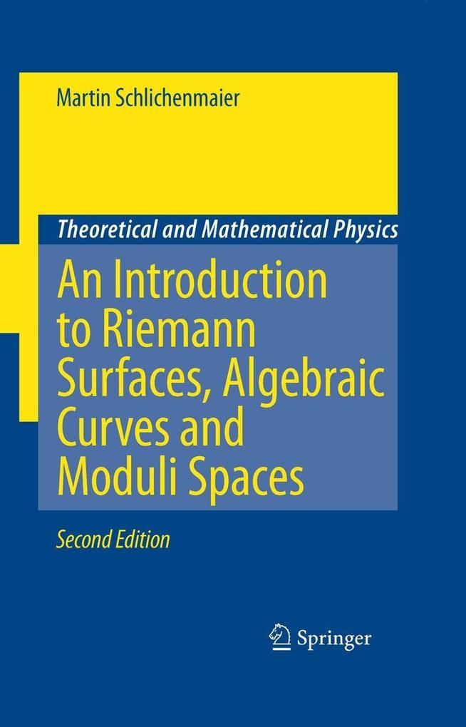 An Introduction to Riemann Surfaces Algebraic Curves and Moduli Spaces