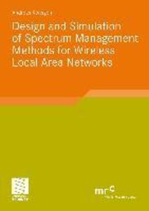  and Simulation of Spectrum Management Methods for Wireless Local Area Networks