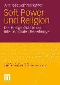 Soft Power und Religion - Andreas Sommeregger