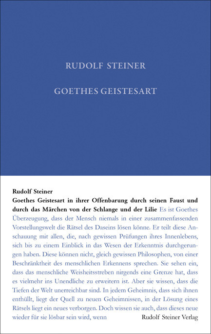 Goethes Geistesart in ihrer Offenbarung durch seinen Faust und durch das Märchen Von der Schlagen