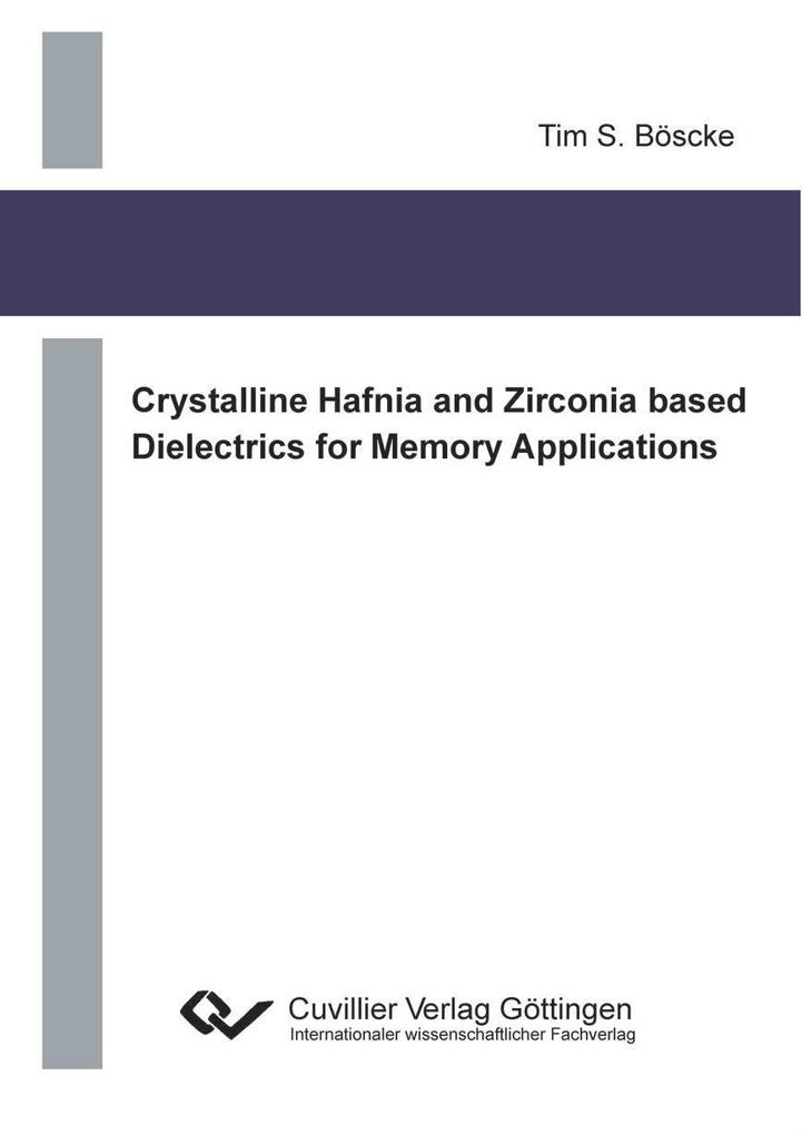 Crystalline Hafnia and Zirconia based Dielectrics for Memory Applications