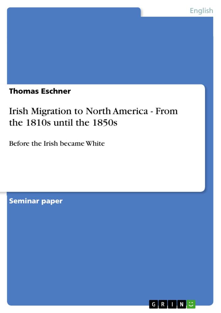 Irish Migration to North America - From the 1810s until the 1850s
