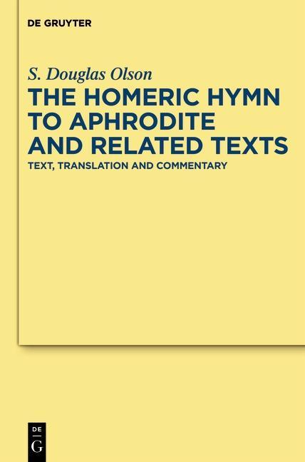 The Homeric Hymn to Aphrodite and Related Texts