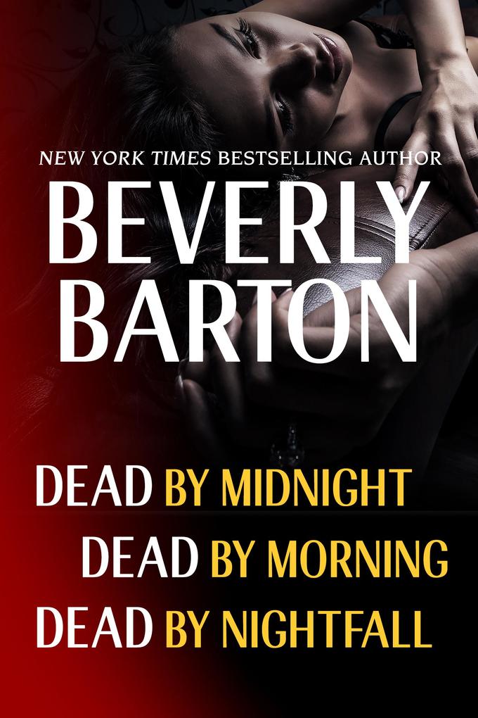 Beverly Barton Bundle: Dead By Midnight Dead By Morning & Dead by Nightfall